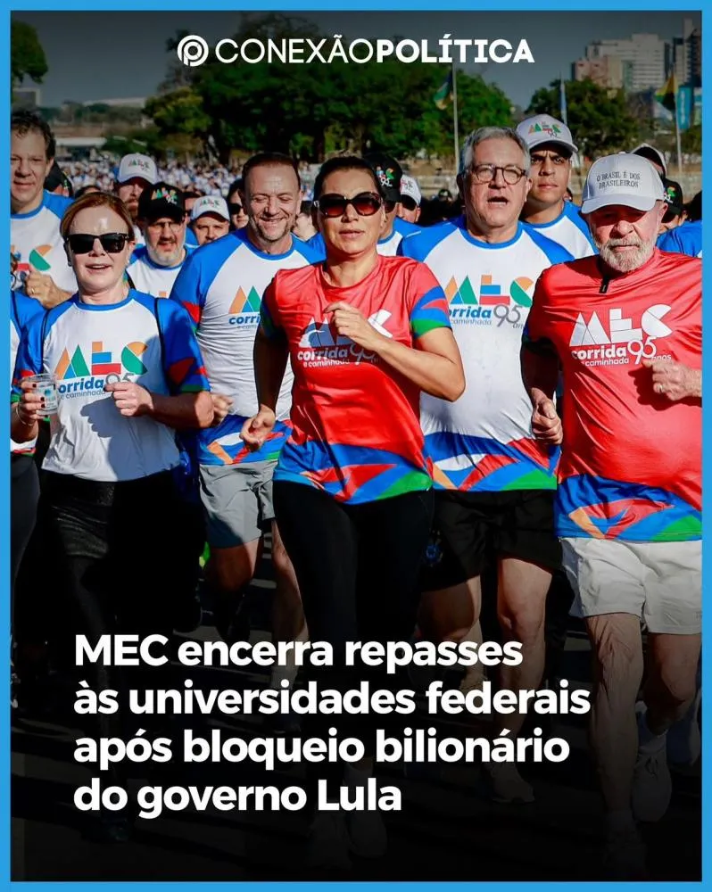 MEC encerra repasses às universidades federais após bloqueio bilionário do governo Lula.